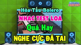Nhạc Test Loa BOLERO Không Lời CỰC HAY - Hòa Tấu Organ Nhạc Trữ Tình Rumba Hay Nhất Hiện Nay