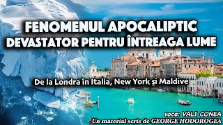 Fenomenul apocaliptic devastator pentru intreaga lume, de la Londra in Italia, New York si Maldive