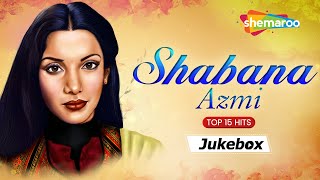 Best Of Shabana Azmi Songs | Birthday Special | Top 15 Hit Songs | Non- Stop Jukebox