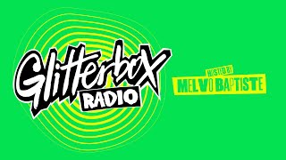 Glitterbox Radio Show 404 Hosted By Melvo Baptiste