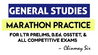 GENERAL STUDIES MARATHON CLASS || B.Ed. || OSSTET || LTR/JT || TEACHING EXAMS || Chinmay Sir