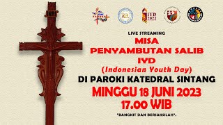 Live Misa Penyambutan Salib IYD