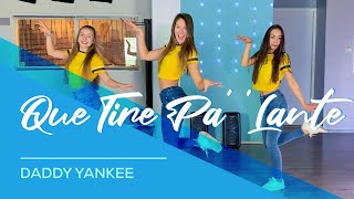 Daddy Yankee - Que Tire Pa' 'Lante'- Easy Fitness Dance Video - Choreography - Coreo