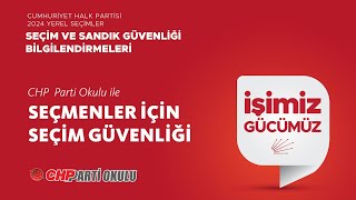 Seçmenler İçin Seçim Güvenliği II 31 Mart 2024 Yerel Seçimleri