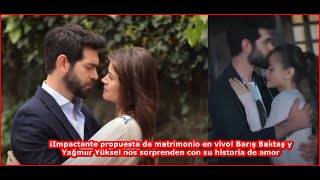 Shocking Marriage Proposal! Barış Baktaş and Yağmur Yüksel Surprise Us with Their Love Story