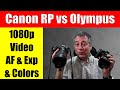 Canon RP vs Olympus E M5 Mark III for 1080p Video AF & Exposure ep.264