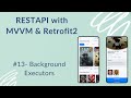 REST API with MVVM and Retrofit2 #13 - Creating Executors