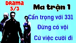 Ma trận 331, dừng có vội... Cứ việc cười