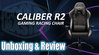 Coolermaster Caliber R2 Gaming Chair   Unboxing Assembly And Review