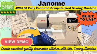 UNBOXING JANOME JW8100 SEWING MACHINE TO CREATING BEAUTIFUL DECORATIVE STITCHES