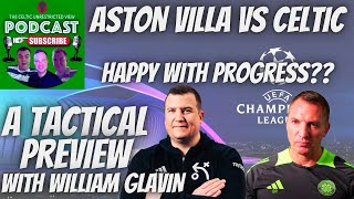 🚨ASTON VILLA VS CELTIC PREVIEW 🚨  | A TACTICAL VIEW WITH WILLIAM GLAVIN / CHAMPIONS LEAGUE NIGHTS🍀⚽️