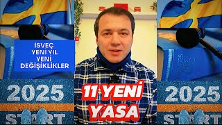 İSVEÇ 11 ÖNEMLİ YENİ YASA İLE 2025'E MERHABA DİYOR