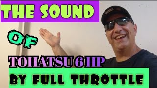 TOHATSU 6 HP - the sound of outboard motor by full throttle