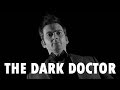 Doctor Who | The Dark Doctor