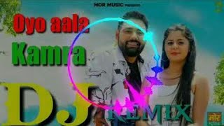 Oyo Aala Kamra Remix | Amit Saini New Hr Song 2020 Oyo Aale Kamre Me Khanke Chudi |  Remix Haryanvi