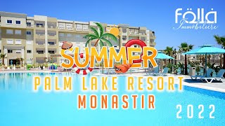 PALM LAKE RESORT MONASTIR -FOLLA IMMOBILIERE 2022