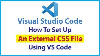 How To Set Up an External CSS File in a Folder Using VS Code (Step-by-Step)