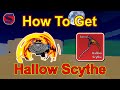 2024 How To Get Hallow Scythe In Blox Fruits!