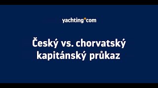 Yachting°com | Rozdíly mezi českým a chorvatským kapitánským průkazem