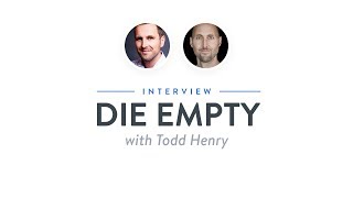 Heroic Interview: Die Empty with Todd Henry