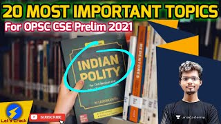 Indian Polity - Most Important Topics for OPSC CSE Prelim 2021. OPSC|OAS|OFS|OPS Examination