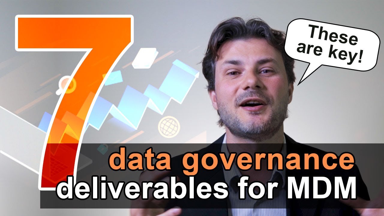 7 Data Governance Deliverables For Master Data Management #MDM - YouTube