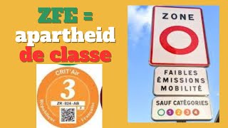 ZFE = apartheid de classe -  Les Crit'Air 3 ne pourront plus circuler  dans le périmètre