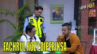 Fachrul Rozy Diperiksa Komandan Sampai Keringetan | LAPOR PAK! (31/03/23) Part 4