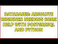 Databases: Absolute beginner needing some help with PostgreSQL and Python