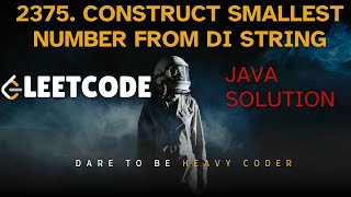 Construct Smallest Number From DI String | Easy Approaches | Leetcode 2375 | JAVA | Stack
