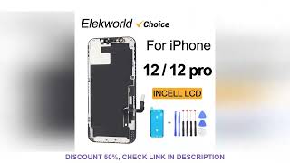 Elekworld Best Choice incell LCD for iPhone 12 12 Pro Display Screen With 3D Touch Digitizer  Assemb