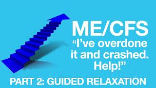 ME/CFS Recovery From A Crash: Guided Relaxation