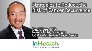 Strategies to Reduce the Risk of Cancer Recurrence