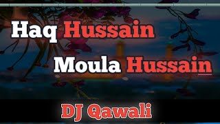Haq Hussain | Moula Hussain Old DJ Qawali M. R. B. DJ Audio