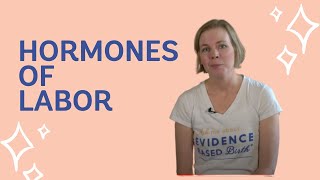 Hormones of Labor and Birth (EBB Crash Course)