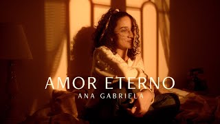 Ana Gabi - Amor Eterno