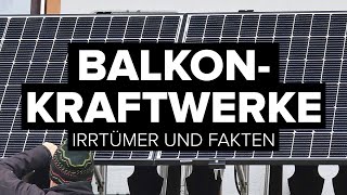 Balkonkraftwerke: Die häufigsten Mythen \u0026 Irrtümer – und was wirklich stimmt