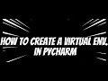 How to create Virtual ENVIRONMENT in PYTHON and PYCHARM??