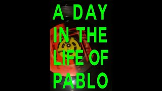 A Day In The Life Of Pablo