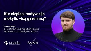 PRANEŠIMAS || Kur slepiasi motyvacija mokytis visą gyvenimą?