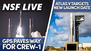 NSF Live: Atlas V to try again this week, Falcon 9 launches GPS, Starship SN8 set for static fires