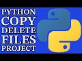 Python Copy & Delete Files Mini Project: Beginners Guide 2024