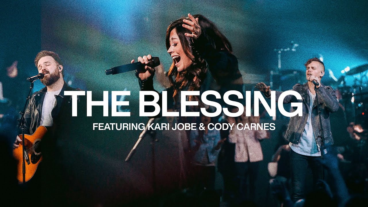 The Blessing With Kari Jobe & Cody Carnes | Live From Elevation ...