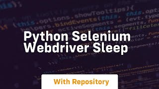 python selenium webdriver sleep