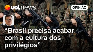 Militares estão acostumados com privilégios; Brasil precisa acabar com isso | Tales Faria