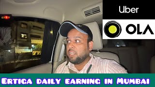 ERTIGA DAILY EARNING IN MUMBAI II OLA UBER II #Aarifkvlog