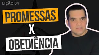 EBD | LIÇÃO 04 | PROMESSA E OBEDIÊNCIA | FABIO SEGANTIN | CPAD