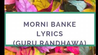 Morni banke lyrics|morni banke lyrical song|morni banke|guru randhawa|neha kakkar|badhaai ho|newsong