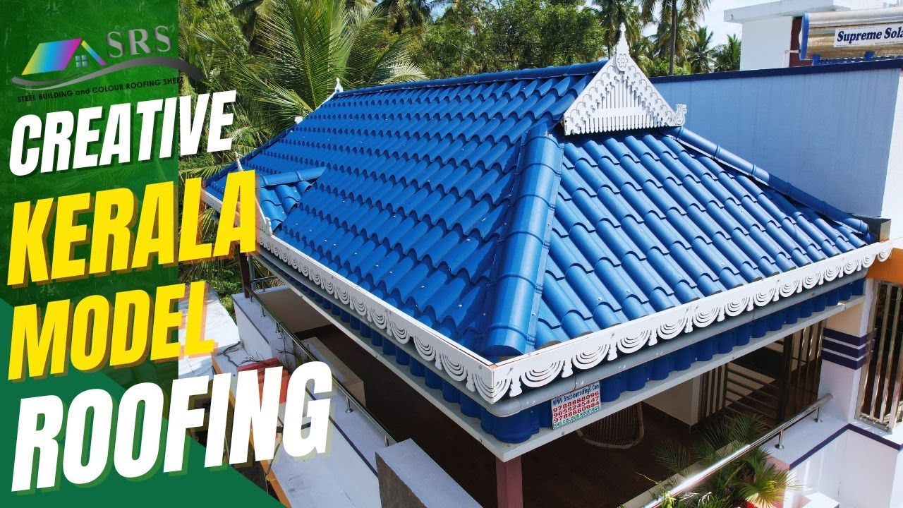Budget Friendly Kerala Model Roofing Options Srs Colour Roofing