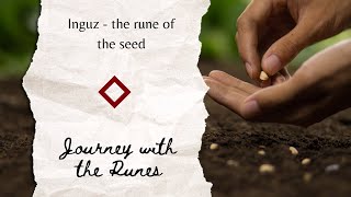 Inguz - journey with the rune of the seed